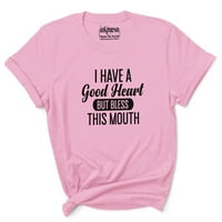 Inkmeso majice za žene imam dobro srce, ali blagoslovite ovu usta grafičku majicu